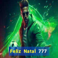 Feliz Natal 777 plataforma login